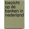 Toezicht op de banken in nederland door Colje