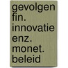 Gevolgen fin. innovatie enz. monet. beleid by Unknown