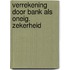 Verrekening door bank als oneig. zekerheid