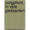 Zorgplicht in vele gedaanten by W. Schonewille