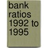 Bank ratios 1992 to 1995