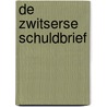 De Zwitserse schuldbrief by M. Kremer