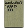 Bankratio's 1989 to 1993 door Onbekend
