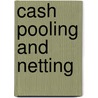 Cash pooling and netting door W. Dado