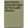 Psychische veranderingen bij het ouder worden door Vlaams verbond van het Katholiek Secundair Onderwijs