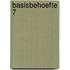 Basisbehoefte 7