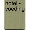 Hotel - voeding by Vvkso