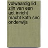 Volwaardig lid zijn van een act inricht macht Kath sec onderwijs by Unknown
