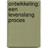 Ontwikkeling: een levenslang proces door Vlaams verbond van het Katholiek Secundair Onderwijs