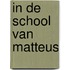 In de school van Matteus