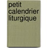 Petit calendrier liturgique by Unknown