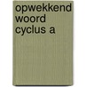 Opwekkend woord cyclus a by Clercq