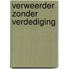 Verweerder zonder verdediging door Clercq