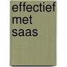 Effectief met SaaS door M. Noordzij