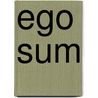 Ego Sum by Julius Schellens