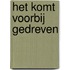 Het komt voorbij gedreven