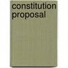 Constitution Proposal door J. Boersema
