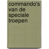 Commando's van de Speciale Troepen by J. Dresens
