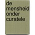 De mensheid onder curatele