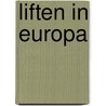 Liften in Europa by Rona