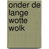 Onder de lange wotte wolk by R. de Winter