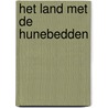 Het land met de hunebedden by G. den Ouden