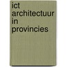 ICT Architectuur in provincies door Onbekend
