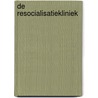 De Resocialisatiekliniek door L. Malherbe