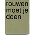 Rouwen moet je doen