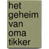 Het geheim van Oma Tikker