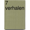 7 verhalen by T. Maas