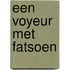 Een voyeur met fatsoen