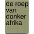 De roep van donker Afrika