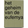 Het geheim van de Eufemya door Albert ten Cate