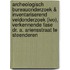 Archeologisch Bureauonderzoek & Inventariserend Veldonderzoek (IVO), verkennende fase Dr. A. Ariensstraat te Steenderen