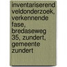 Inventariserend veldonderzoek, verkennende fase, Bredaseweg 35, Zundert, Gemeente Zundert by J. de Kramer
