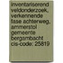 Inventariserend veldonderzoek, verkennende fase Achterweg, Ammerstol Gemeente Bergambacht CIS-code: 25819