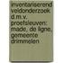 Inventariserend veldonderzoek d.m.v. proefsleuven: Made, de Ligne, gemeente Drimmelen