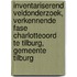 Inventariserend veldonderzoek, verkennende fase Charlotteoord te Tilburg, Gemeente Tilburg