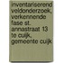 Inventariserend veldonderzoek, verkennende fase St. Annastraat 13 te Cuijk, gemeente Cuijk