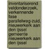 Inventariserend veldonderzoek, verkennende fase Parallelweg-Zuid, Nieuwerkerk aan den IJssel Gemeente Nieuwerkerk aan den IJssel