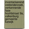 Inventariserend veldonderzoek, verkennende fase Hoofdstraat 9a, Valkenburg gemeente Katwijk door T. Nales