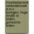 Inventariserend veldonderzoek d.m.v. boringen, Hoge Rijndijk te Leiden, gemeente Leiden