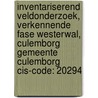 Inventariserend veldonderzoek, verkennende fase Westerwal, Culemborg Gemeente Culemborg CIS-code: 20294 door A. Wilbers