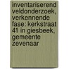 Inventariserend veldonderzoek, verkennende fase: Kerkstraat 41 in Giesbeek, Gemeente Zevenaar door S. Moerman