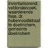 Inventariserend Veldonderzoek, waarderende fase, Dr. Hubernoodtstraat te Doetinchem, gemeente Doetinchem