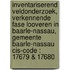 Inventariserend veldonderzoek, verkennende fase Looveren in Baarle-Nassau, gemeente Baarle-Nassau CIS-code : 17679 & 17680