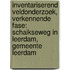 Inventariserend veldonderzoek, verkennende fase: Schaikseweg in Leerdam, gemeente Leerdam