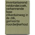 Inventariserend veldonderzoek, verkennende fase: Zilkerduinweg in De Zilk, gemeente Noordwijkerhout