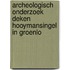 Archeologisch onderzoek Deken Hooymansingel in Groenlo